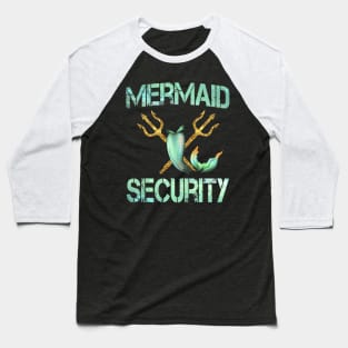 Mermaid Security Mermaid Birthday Party Baseball T-Shirt